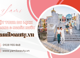 Đặt tour du lịch trong ngoài nước trọn gói, uy tín, chất lượng tại yamibeauty.vn